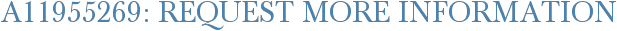 A11955269: Request More Information