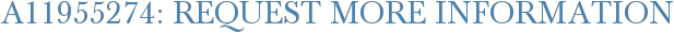 A11955274: Request More Information