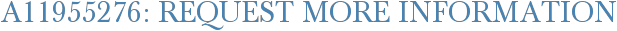 A11955276: Request More Information