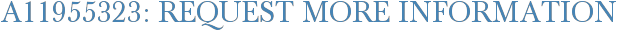 A11955323: Request More Information