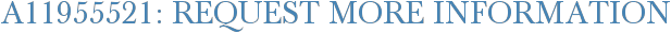 A11955521: Request More Information