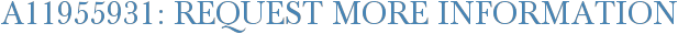 A11955931: Request More Information