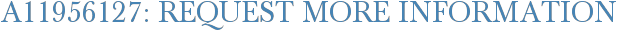 A11956127: Request More Information