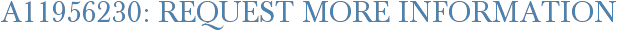 A11956230: Request More Information