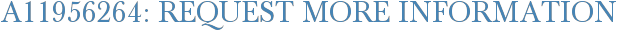 A11956264: Request More Information
