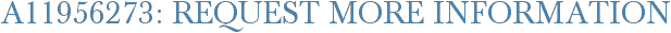 A11956273: Request More Information