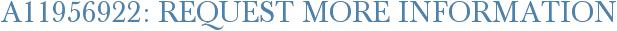 A11956922: Request More Information