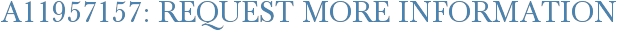 A11957157: Request More Information