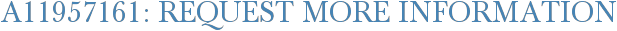 A11957161: Request More Information