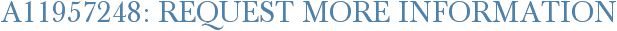 A11957248: Request More Information