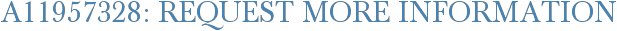 A11957328: Request More Information