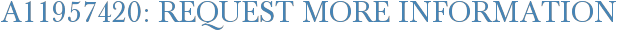 A11957420: Request More Information