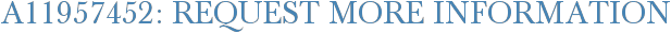 A11957452: Request More Information