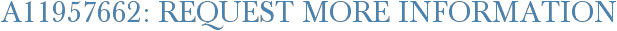A11957662: Request More Information