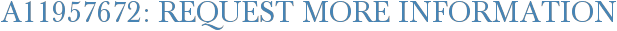 A11957672: Request More Information
