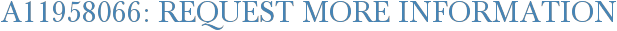 A11958066: Request More Information