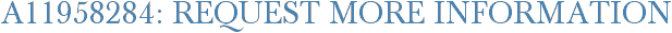 A11958284: Request More Information