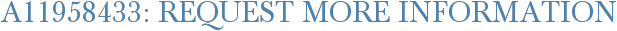 A11958433: Request More Information