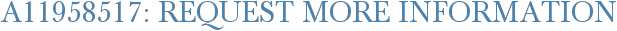 A11958517: Request More Information