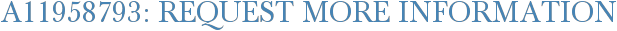 A11958793: Request More Information