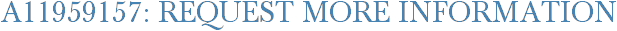 A11959157: Request More Information