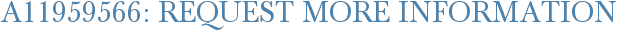 A11959566: Request More Information