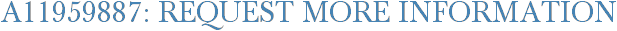 A11959887: Request More Information