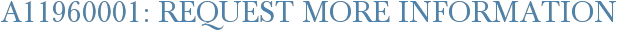 A11960001: Request More Information