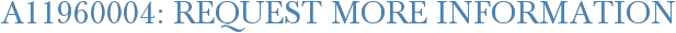 A11960004: Request More Information