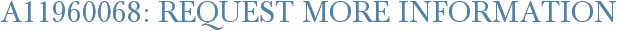 A11960068: Request More Information
