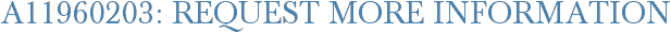 A11960203: Request More Information