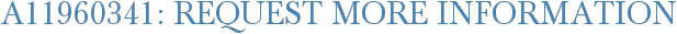 A11960341: Request More Information