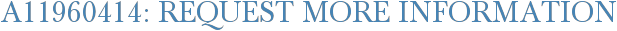 A11960414: Request More Information