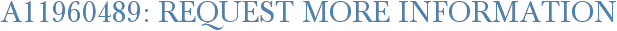 A11960489: Request More Information
