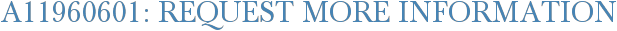 A11960601: Request More Information