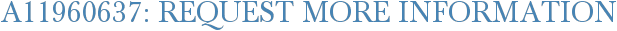 A11960637: Request More Information