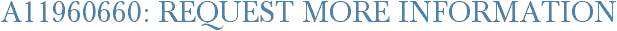 A11960660: Request More Information