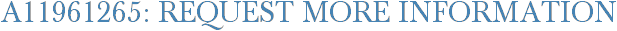 A11961265: Request More Information