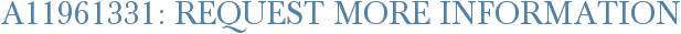A11961331: Request More Information