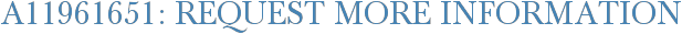 A11961651: Request More Information