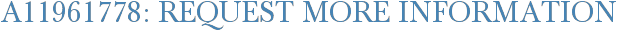 A11961778: Request More Information