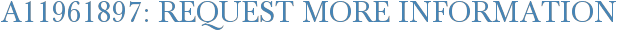 A11961897: Request More Information