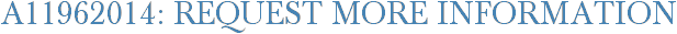 A11962014: Request More Information