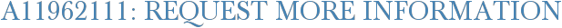 A11962111: Request More Information