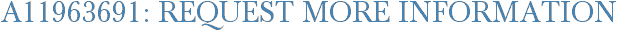 A11963691: Request More Information