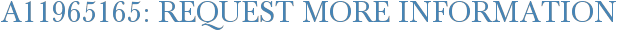 A11965165: Request More Information
