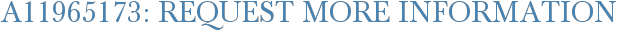 A11965173: Request More Information