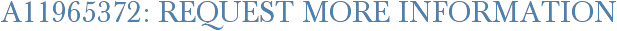 A11965372: Request More Information