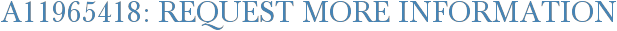 A11965418: Request More Information