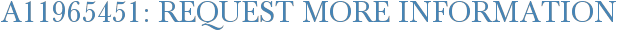 A11965451: Request More Information